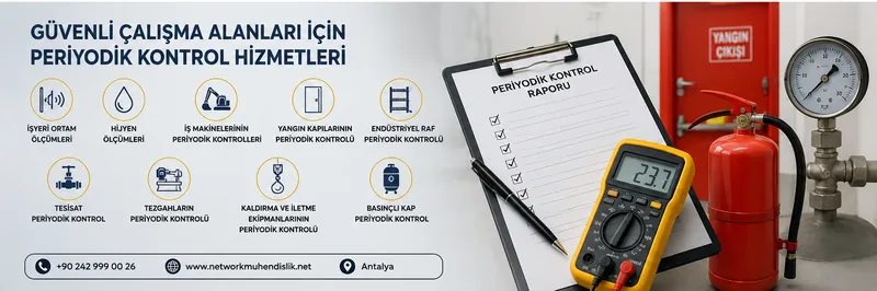işyeri ortam ölçümleri, ijyen ölçümleri, iş makineleri periyodik kontrol, yangın kapısı periyodik kontrol,endüstriyel raf periyodik kontrol,tesisat periyodik kontrol, tezgâh periyodik kontrol,kaldırma ve iletme ekipmanları.png